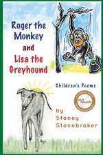 Roger the Monkey & Lisa the Greyhound