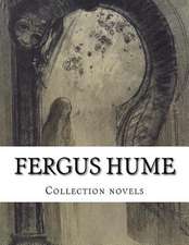 Fergus Hume, Collection Novels