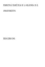 Perspectivas Terapeuticas de La Melatonina En El Aparato Digestivo