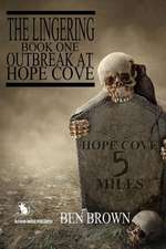 The Lingering Outbreak at Hope Cove