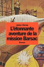 L'Etonnante Aventure de La Mission Barsac