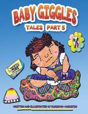 Baby Giggles Tales Part 5