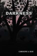 Darkness