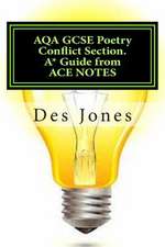 Aqa Gcse Poetry Conflict Section. A* Guide from Ace Notes