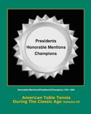 American Table Tennis During the Classic Age Vol VI