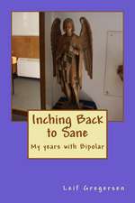 Inching Back to Sane