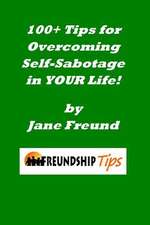 100+ Tips for Overcoming Self-Sabotage in Your Life