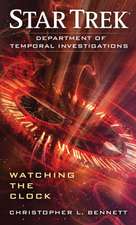 Star Trek: Department of Temporal Investigations: Watching the Clock