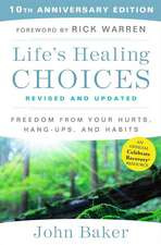 Life's Healing Choices Revised and Updated