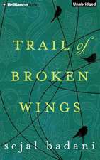 Trail of Broken Wings