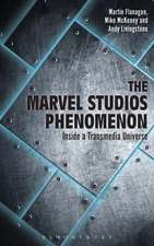 The Marvel Studios Phenomenon: Inside a Transmedia Universe