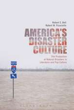 America's Disaster Culture: The Production of Natural Disasters in Literature and Pop Culture