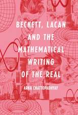 Beckett, Lacan and the Mathematical Writing of the Real