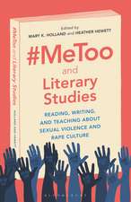 #MeToo and Literary Studies: Reading, Writing, and Teaching about Sexual Violence and Rape Culture