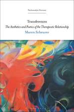 Transferences: The Aesthetics and Poetics of the Therapeutic Relationship