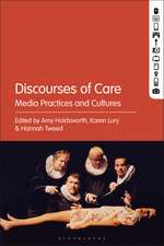 Discourses of Care: Media Practices and Cultures