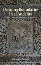 Defining Boundaries in al–Andalus – Muslims, Christians, and Jews in Islamic Iberia