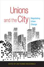 Unions and the City – Negotiating Urban Change