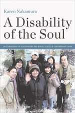 A Disability of the Soul – An Ethnography of Schizophrenia and Mental Illness in Contemporary Japan