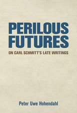 Perilous Futures – On Carl Schmitt`s Late Writings