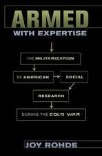 Armed with Expertise – The Militarization of American Social Research during the Cold War