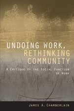 Undoing Work, Rethinking Community – A Critique of the Social Function of Work