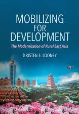 Mobilizing for Development – The Modernization of Rural East Asia