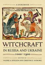 Witchcraft in Russia and Ukraine, 1000–1900 – A Sourcebook