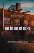 The Haunt of Home – A Journey through America`s Heartland