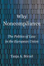 Why Noncompliance – The Politics of Law in the European Union