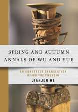 Spring and Autumn Annals of Wu and Yue – An Annotated Translation of Wu Yue Chunqiu