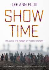 Show Time – The Logic and Power of Violent Display