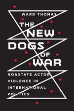 The New Dogs of War – Nonstate Actor Violence in International Politics