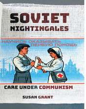 Soviet Nightingales – Care under Communism