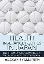 Health Insurance Politics in Japan – Policy Development, Government, and the Japan Medical Association