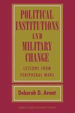 Political Institutions and Military Change – Lessons from Peripheral Wars