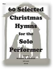 60 Selected Christmas Hymns for the Solo Performer-Oboe Version