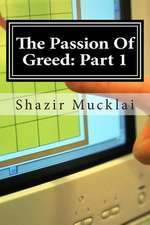 The Passion of Greed