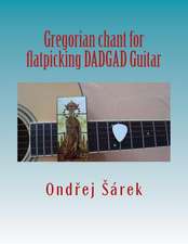 Gregorian Chant for Flatpicking Dadgad Guitar