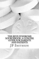 The Reye Syndrome Sourcebook