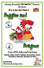 Doggies and Dragons - Over 200 Jokes + Cartoons - Animals, Aliens, Sports, Holidays, Occupations, School, Computers, Monsters, Dinosaurs & More - In B