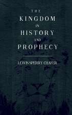 The Kingdom in History and Prophecy