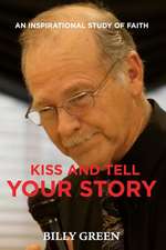 Kiss and Tell Your Story