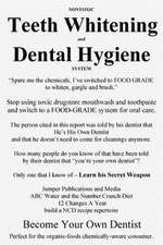 Nontoxic Teeth Whitening and Dental Hygiene System