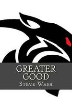 Greater Good