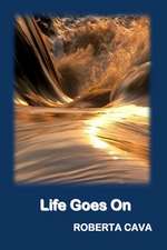 Life Goes on