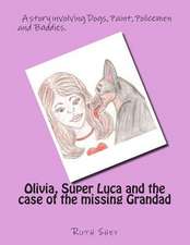 Olivia, Super Luca and the Case of the Missing Grandad