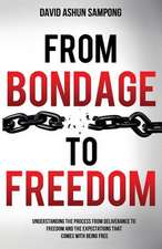 From Bondage to Freedom