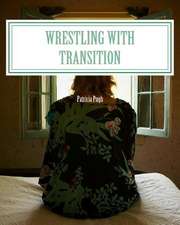 Wrestling with Transition