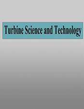 Turbine Science and Technology